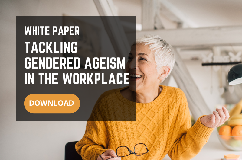 Whitepaper, Tackling Gendered Ageism in the Workplace, download