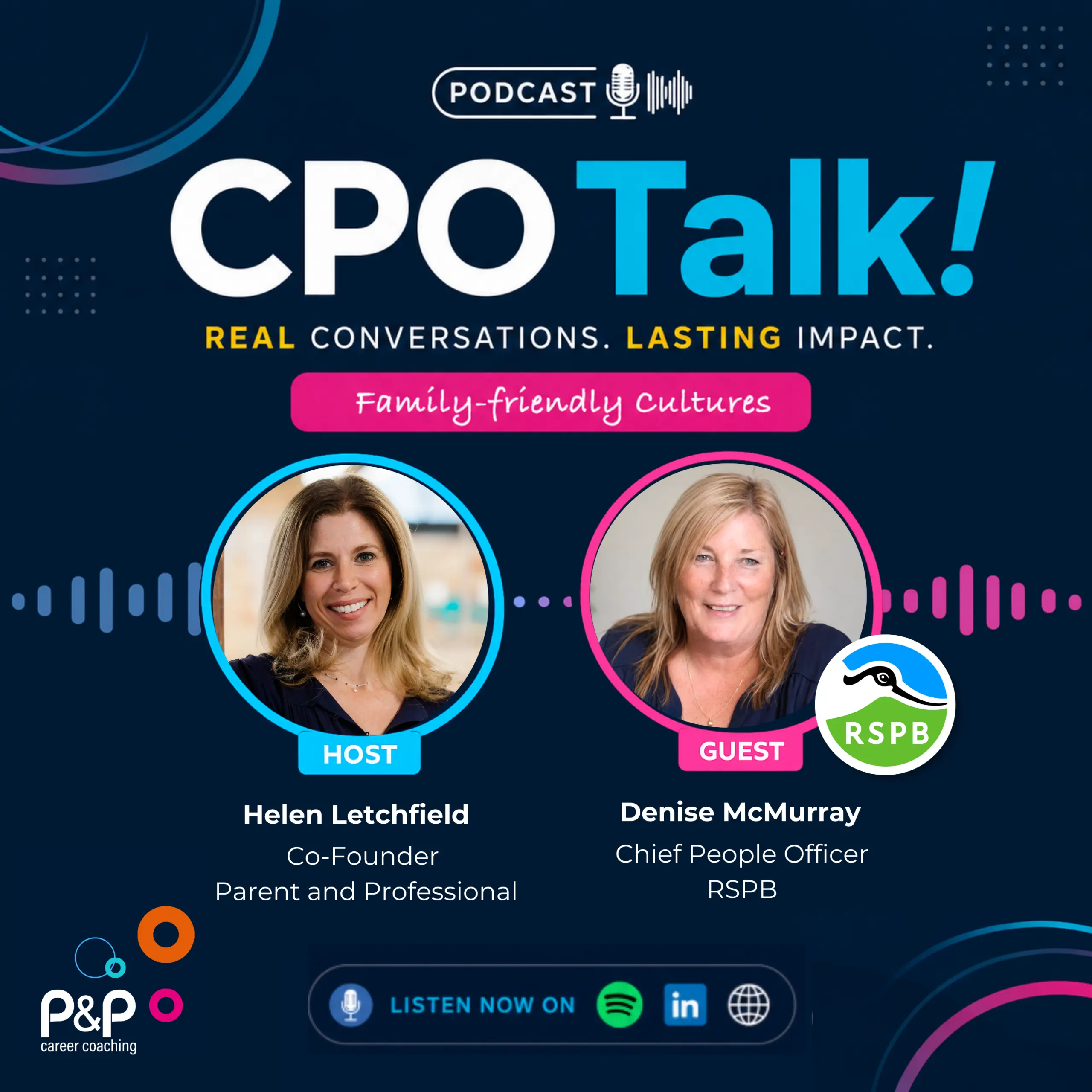 CPO Talk podcast featuring Helen Letchfield, Co-Founder of Parent & Professional, and Denise McMurray, Chief People Officer at RSPB, discussing family-friendly workplace cultures and long-term health conditions